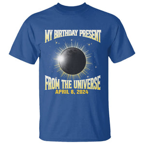 Total Solar Eclipse T Shirt My Birthday Present From The Universe April 8 2024 TS02 Royal Blue Printyourwear