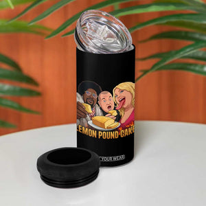 Funny Lemon Pound Cake Meme 4 in 1 Can Cooler Tumbler Retro Edgy Music Humor Gift for Party Lovers TS02 Print Your Wear