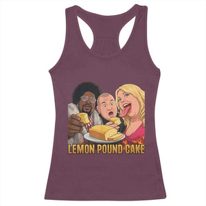 Funny Lemon Pound Cake Meme Racerback Tank Top Retro Edgy Music Humor Gift for Party Lovers TS02 Maroon Print Your Wear