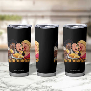 Funny Lemon Pound Cake Meme Tumbler Cup Retro Edgy Music Humor Gift for Party Lovers TS02 Print Your Wear