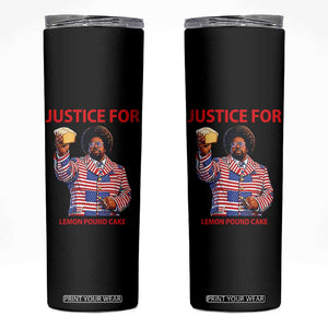 Justice for Lemon Pound Cake Skinny Tumbler Funny Viral Edgy Meme Courtroom Parody Rap Fans TS02 Black Print Your Wear
