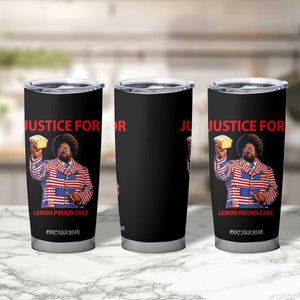 Justice for Lemon Pound Cake Tumbler Cup Funny Viral Edgy Meme Courtroom Parody Rap Fans TS02 Print Your Wear