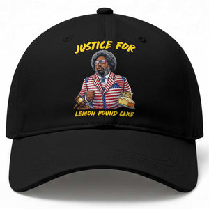 Justice for Lemon Pound Cake Funny Viral Meme Baseball Cap Edgy Hip Hop Humor Parody Gift for Rap Fans TS02 Print Your Wear