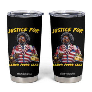 Justice for Lemon Pound Cake Funny Viral Meme Tumbler Cup Edgy Hip Hop Humor Parody Gift for Rap Fans TS02 Black Print Your Wear