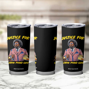Justice for Lemon Pound Cake Funny Viral Meme Tumbler Cup Edgy Hip Hop Humor Parody Gift for Rap Fans TS02 Print Your Wear