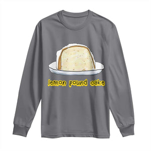 Lemon Pound Cake Funny Meme Long Sleeve Shirt Viral Edgy Hip Hop Humor Parody Gift for Rap Fans TS02 Charcoal Print Your Wear