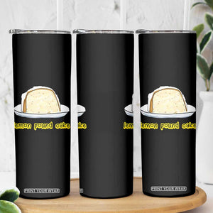 Lemon Pound Cake Funny Meme Skinny Tumbler Viral Edgy Hip Hop Humor Parody Gift for Rap Fans TS02 Print Your Wear