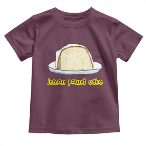 Lemon Pound Cake Funny Meme Toddler T Shirt Viral Edgy Hip Hop Humor Parody Gift for Rap Fans TS02 Maroon Print Your Wear