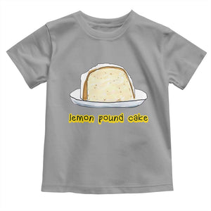 Lemon Pound Cake Funny Meme Toddler T Shirt Viral Edgy Hip Hop Humor Parody Gift for Rap Fans TS02 Sport Gray Print Your Wear
