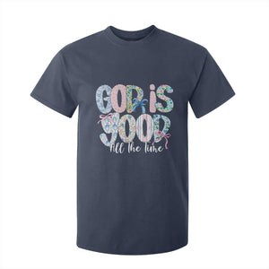 God Is Good All The Time Coquette Christian Faith T Shirt For Kid Floral Patchwork Aesthetic Bow Cute Religious Gift TS02 Navy Print Your Wear