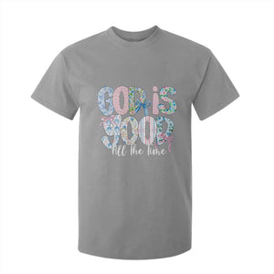 God Is Good All The Time Coquette Christian Faith T Shirt For Kid Floral Patchwork Aesthetic Bow Cute Religious Gift TS02 Sport Gray Print Your Wear