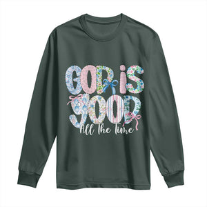 God Is Good All The Time Coquette Christian Faith Long Sleeve Shirt Floral Patchwork Aesthetic Bow Cute Religious Gift TS02 Dark Forest Green Print Your Wear