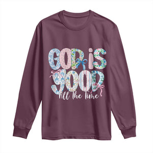 God Is Good All The Time Coquette Christian Faith Long Sleeve Shirt Floral Patchwork Aesthetic Bow Cute Religious Gift TS02 Maroon Print Your Wear