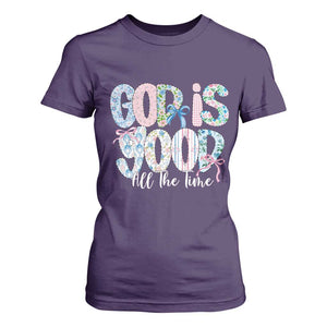 God Is Good All The Time Coquette Christian Faith T Shirt For Women Floral Patchwork Aesthetic Bow Cute Religious Gift TS02 Purple Print Your Wear