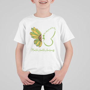 Mental Health Matters T Shirt For Kid Mental Health Awareness Butterfly Its Okay To Not Be Okay TS02 White Printyourwear