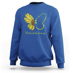 Mental Health Matters Sweatshirt Mental Health Awareness Butterfly Its Okay To Not Be Okay TS02 Royal Blue Printyourwear