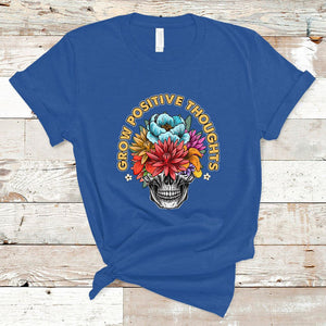 Mental Health Matters T Shirt Grow Positive Thoughts Mental Health Awareness Groovy Retro Floral Skull With Flowers TS02 Royal Blue Printyourwear