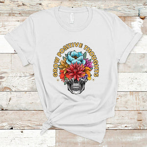 Mental Health Matters T Shirt Grow Positive Thoughts Mental Health Awareness Groovy Retro Floral Skull With Flowers TS02 White Printyourwear