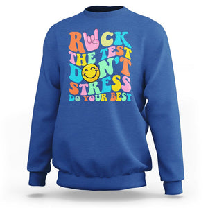 Funny Teacher Sweatshirt Teachers Rock The Test Don't Stress Just Do Your Best Funny Testing Day TS02 Royal Blue Printyourwear
