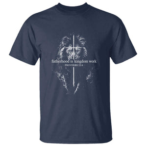 Christian Dad Lion of Judah Cross Spiritual Warrior T Shirt Fatherhood Is Kingdom Work Proverbs 22:6 Religious Fathers Day
