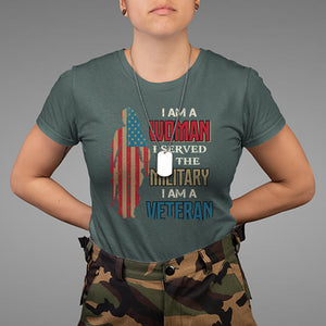 Female Veteran T Shirt I Am A Woman I Served In The Military I Am Veteran TS02 Dark Forest Green Printyourwear