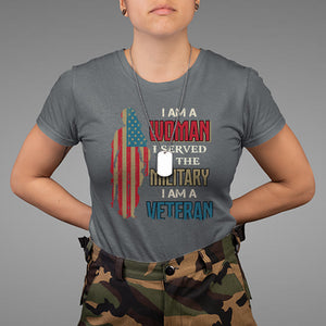 Female Veteran T Shirt I Am A Woman I Served In The Military I Am Veteran TS02 Dark Heather Printyourwear