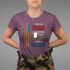 Female Veteran T Shirt I Am A Woman I Served In The Military I Am Veteran TS02 Maroon Printyourwear