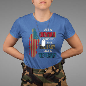Female Veteran T Shirt I Am A Woman I Served In The Military I Am Veteran TS02 Royal Blue Printyourwear