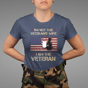 Female Veteran T Shirt I'm Not The Veteran's Wife I Am The Veteran American Flag TS02 Navy Printyourwear