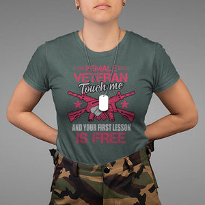 Female Veteran T Shirt Touch Me And Your First Lesson Is Free Strong Women Dog Tags TS02 Dark Forest Green Printyourwear