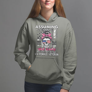 Female Veteran Hoodie Assuming I'm Just An Old Lady Was Your First Mistake American Messy Bun TS02 Military Green Printyourwear