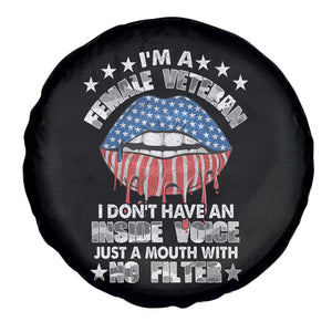 Female Veteran Spare Tire Cover I Don't Have An Inside Voice Just A Mouth With No Filter Women Lips TS02 Print Your Wear