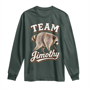 Team Jimothy Funny Viral Seattle Raccoon Legend Long Sleeve Shirt Trash Panda Meme Vintage Sports Style Graphic TS02 Dark Forest Green Print Your Wear