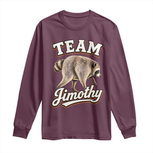 Team Jimothy Funny Viral Seattle Raccoon Legend Long Sleeve Shirt Trash Panda Meme Vintage Sports Style Graphic TS02 Maroon Print Your Wear