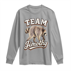 Team Jimothy Funny Viral Seattle Raccoon Legend Long Sleeve Shirt Trash Panda Meme Vintage Sports Style Graphic TS02 Sport Gray Print Your Wear