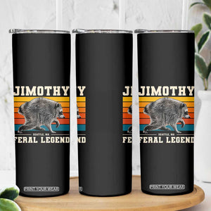 Jimothy from Seattle WA Feral Legend Raccoon Skinny Tumbler Viral Trash Panda Retro Sunset Strip Graphic