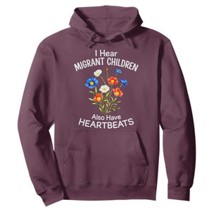 I Hear Migrant Children Also Have Heartbeats Hoodie Wildflower Floral Social Justice Human Rights TS02 Maroon Print Your Wear