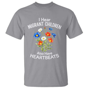 I Hear Migrant Children Also Have Heartbeats T Shirt Wildflower Floral Social Justice Human Rights TS02 Sport Gray Print Your Wear