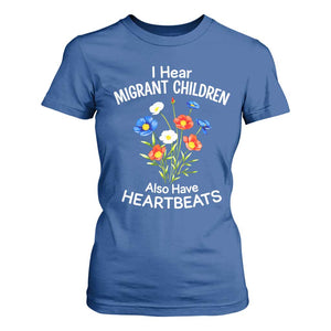 I Hear Migrant Children Also Have Heartbeats T Shirt For Women Wildflower Floral Social Justice Human Rights TS02 Royal Blue Print Your Wear