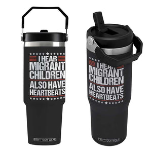 I Hear Migrant Children Also Have Heartbeats Flip Straw Tumbler Vintage Stars Human Rights Social Justice