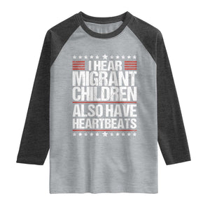 I Hear Migrant Children Also Have Heartbeats Raglan Shirt Vintage Stars Human Rights Social Justice