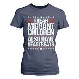 I Hear Migrant Children Also Have Heartbeats T Shirt For Women Vintage Stars Human Rights Social Justice