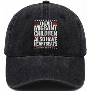 I Hear Migrant Children Also Have Heartbeats Washed Cotton Baseball Cap Vintage Stars Human Rights Social Justice