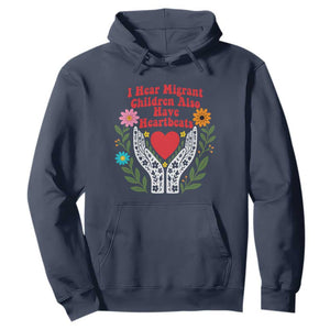 I Hear Migrant Children Also Have Heartbeats Hoodie Groovy Retro Floral Hands Heart Social Justice