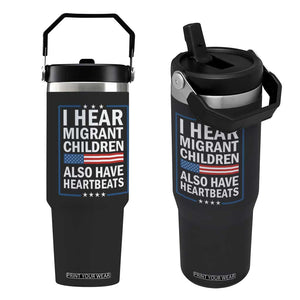 I Hear Migrant Children Also Have Heartbeats Flip Straw Tumbler Patriotic American Flag Human Rights
