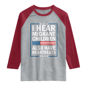 I Hear Migrant Children Also Have Heartbeats Raglan Shirt Patriotic American Flag Human Rights
