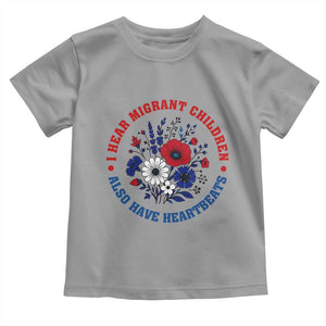 I Hear Migrant Children Also Have Heartbeats Toddler T Shirt Patriotic Red White Blue Floral Human Rights