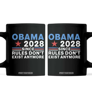 Obama 2028 Since Rules Dont Exist Anymore Coffee Mug Political Satire Red White and Blue