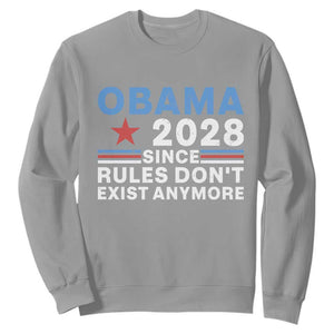 Obama 2028 Since Rules Dont Exist Anymore Sweatshirt Political Satire Red White and Blue
