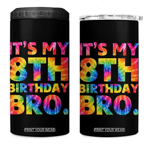 It is My 8th Birthday Bro Printed Tie Dye Graphic 4 in 1 Can Cooler Tumbler 8 Years Old Bday Party Retro Hippie Rainbow